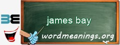 WordMeaning blackboard for james bay